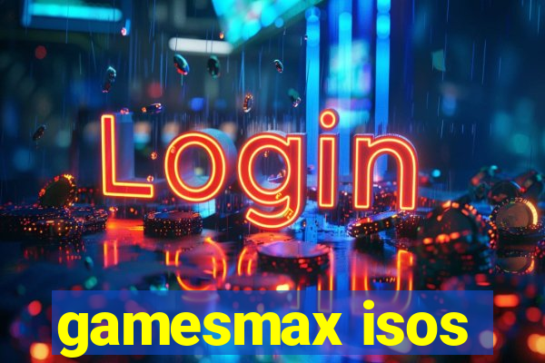 gamesmax isos